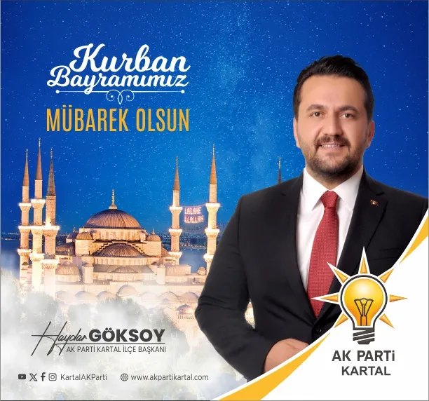 AK PARTİ KARTAL İLÇE BAŞKANI GÖKSOY’DAN BAYRAM MESAJI
